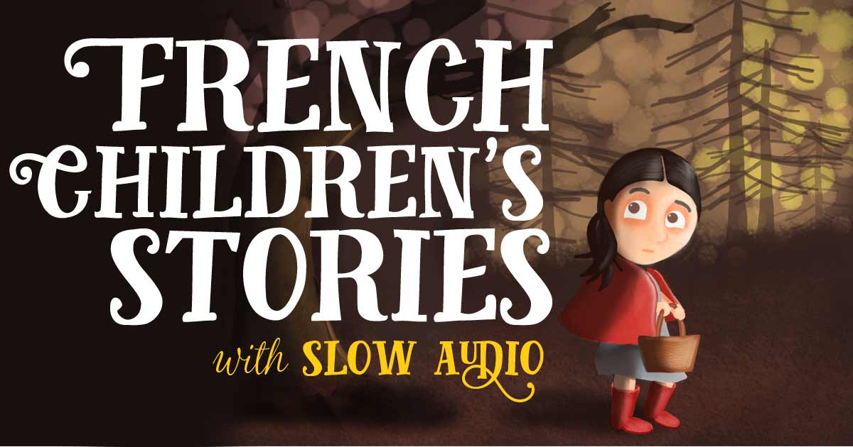 Learn French with French Children's Stories - The French Experiment