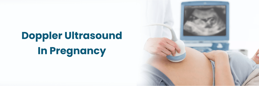 Doppler Ultrasound Pregnancy Benefits, Types and Concerns (1)